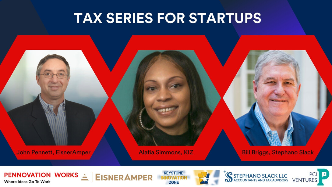 Pennovation Works Tax Series Program with EisnerAmper, KIZ, and Stephano Slack